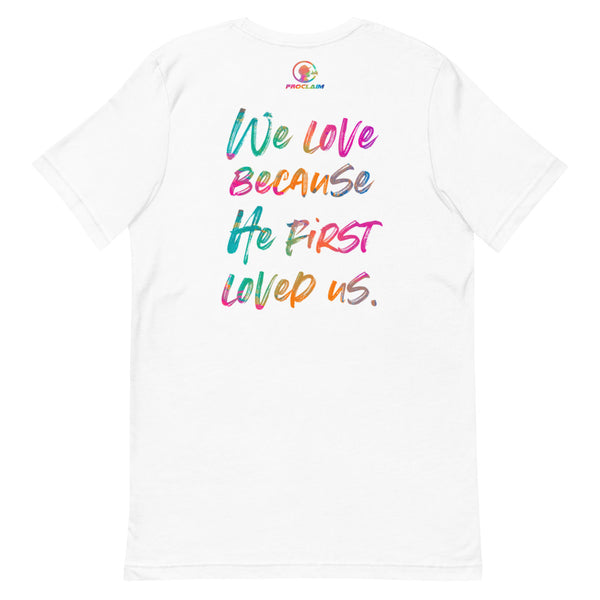 He Loved Me First T-shirt (white)